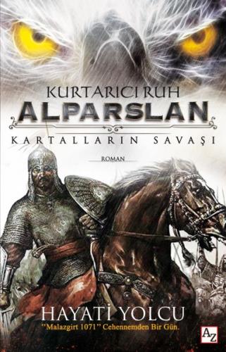 Kurtarıcı Ruh Alparslan - Kartalların Savaşı | Kitap Ambarı