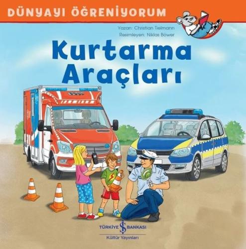 Kurtarma Araçları - Dünyayı Öğreniyorum | Kitap Ambarı