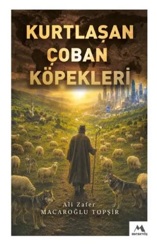Kurtlaşan Çoban Köpekleri | Kitap Ambarı