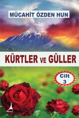 Kürtler ve Güller - Cilt 3 (Ciltli) | Kitap Ambarı