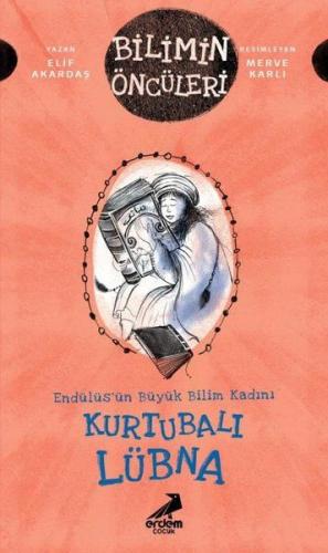 Kurtubalı Lübna: Endülüsün Büyük Bilim Kadını - Bilimin Öncüleri | Kit