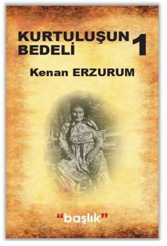 Kurtuluş Bedeli 1 | Kitap Ambarı