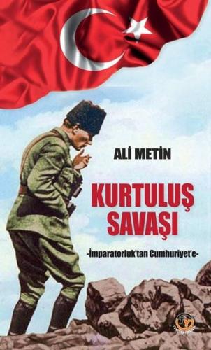 Kurtuluş Savaşı - İmparatorluk'tan Cumhuriyet'e | Kitap Ambarı