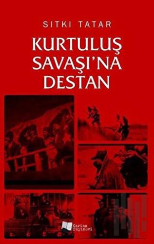 Kurtuluş Savaşı’na Destan