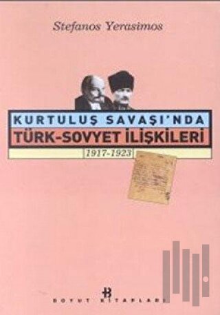 Kurtuluş Savaşı’nda Türk-Sovyet İlişkileri 1917-1923 | Kitap Ambarı