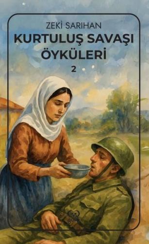 Kurtuluş Savaşı Öyküleri 2 | Kitap Ambarı