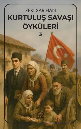 Kurtuluş Savaşı Öyküleri 3 | Kitap Ambarı