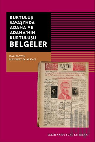 Kurtuluş Savaşı'nda Adana Ve Adana'nın Kurtuluşu Belgeler | Kitap Amba