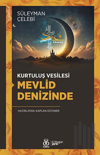 Kurtuluş Vesilesi Mevlid Denizinde | Kitap Ambarı