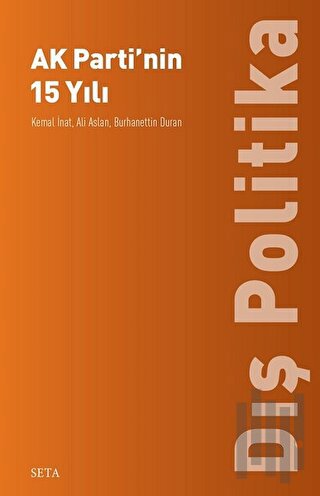 Kuruluşundan Bugüne Ak Parti: Dış Politika | Kitap Ambarı