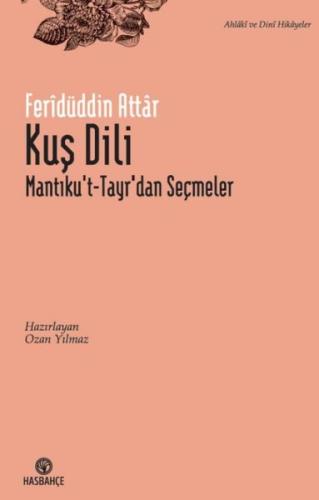 Kuş Dili - Mantıku't - Tayr'dan Seçme Hikayeler