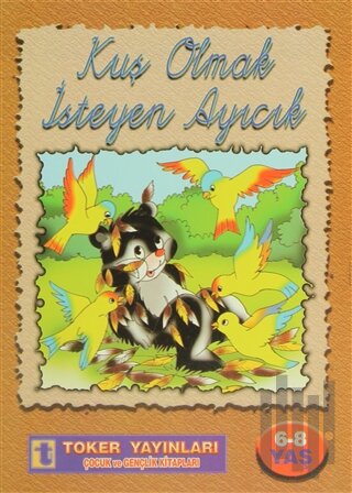 Kuş Olmak İsteyen Ayıcık (El Yazılı) | Kitap Ambarı