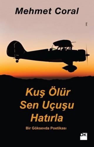 Kuş Ölür Sen Uçusu Hatırla | Kitap Ambarı