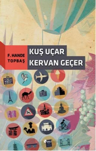 Kuş Uçar Kervan Geçer | Kitap Ambarı