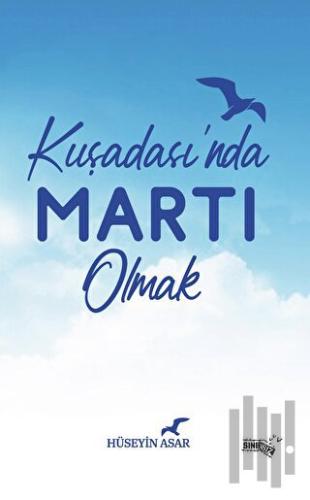 Kuşadası'nda Martı Olmak
