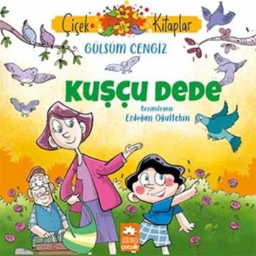Kuşçu Dede - Çiçek Kitaplar | Kitap Ambarı