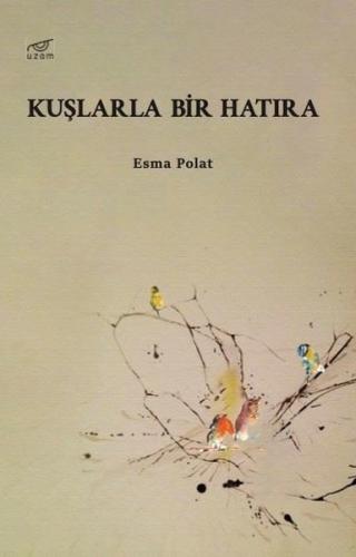 Kuşlarla Bir Hatıra