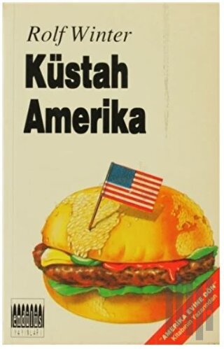 Küstah Amerika | Kitap Ambarı