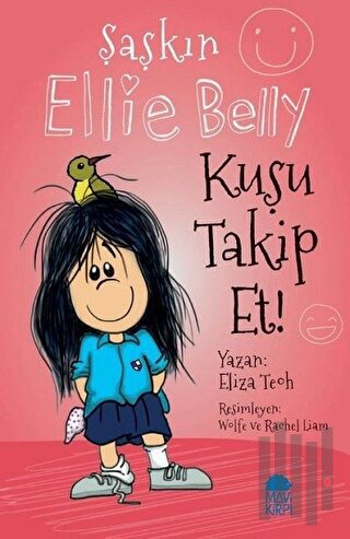Kuşu Takip Et - Şaşkın Ellie Belly | Kitap Ambarı