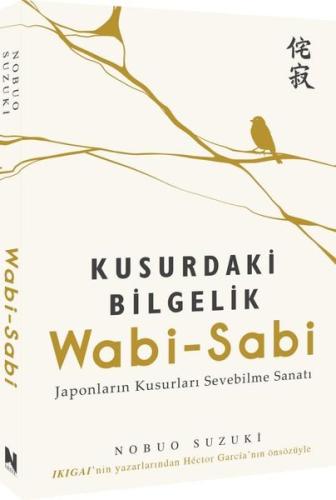 Kusurdaki Bilgelik Wabi - Sabi Japonların Kusurları Sevebilme Sanatı |