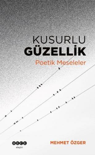 Kusurlu Güzellik - Poetik Meseleler | Kitap Ambarı