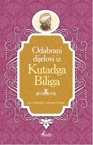 Kutadgu Bilig - Boşnakça Seçme Hikayeler