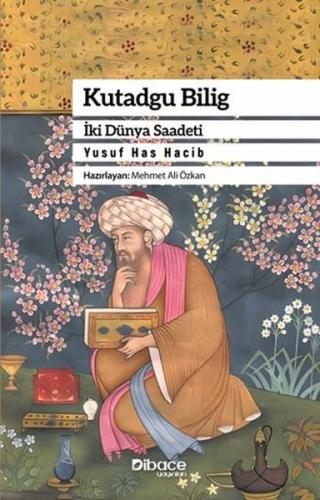 Kutadgu Bilig - İki Dünya Saadeti | Kitap Ambarı