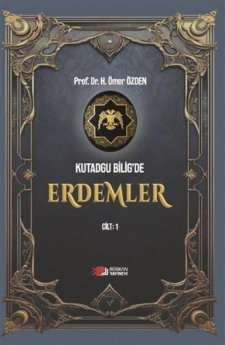 Kutadgu Bilig'de Erdemler Cilt 1