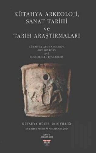 Kütahya Arkeoloji, Sanat Tarihi ve Tarih Araştırmaları | Kitap Ambarı