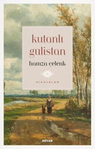 Kutanlı Gülistan - Hikayeler | Kitap Ambarı