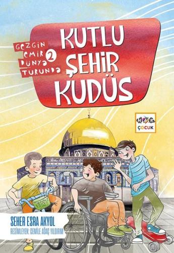 Kutlu Şehir Kudüs - Gezgin Emir Dünya Turunda 2