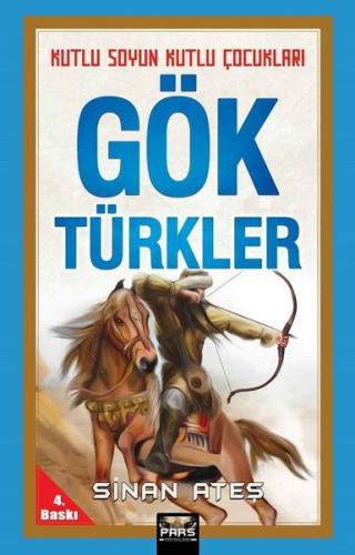 Kutlu Soyun Kutlu Çocukları: Göktürkler