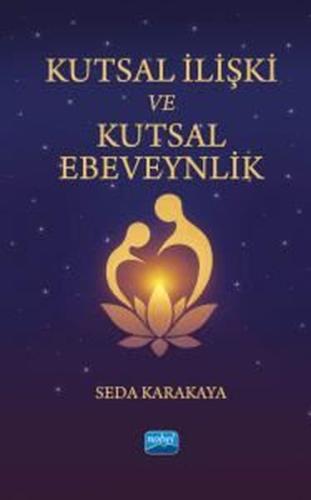 Kutsal İlişki ve Kutsal Ebeveynlik | Kitap Ambarı