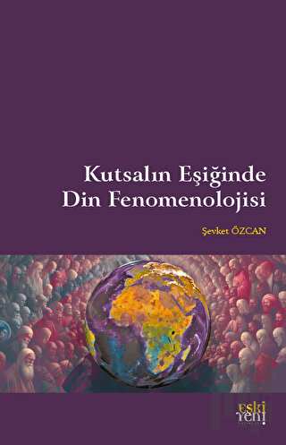 Kutsalın Eşiğinde Din Fenomenolojisi