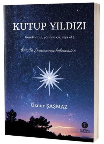 Kutup Yıldızı - Ödüllü Girişimcinin Kaleminden | Kitap Ambarı