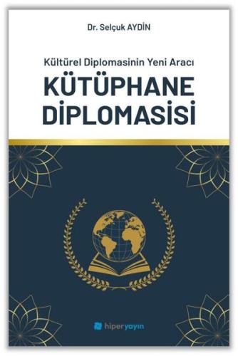 Kütüphane Diplomasisi - Kültürel Diplomasinin Yeni Aracı | Kitap Ambar