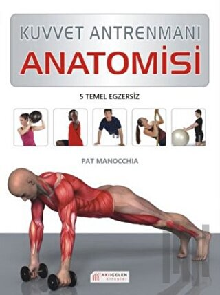 Kuvvet Antrenmanı Anatomisi | Kitap Ambarı