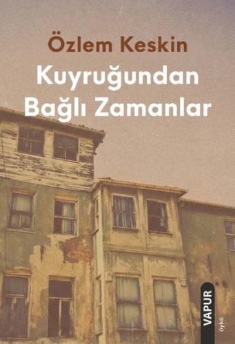 Kuyruğundan Bağlı Zamanlar | Kitap Ambarı