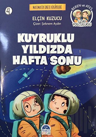 Kuyruklu Yıldızda Hafta Sonu -Matematik Ünite Hikayeleri 4