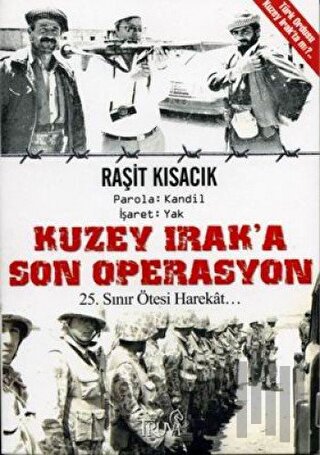 Kuzey Irak’a Son Operasyon