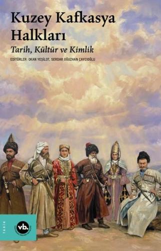 Kuzey Kafkasya Halkları - Tarih Kültür ve Kimlik | Kitap Ambarı
