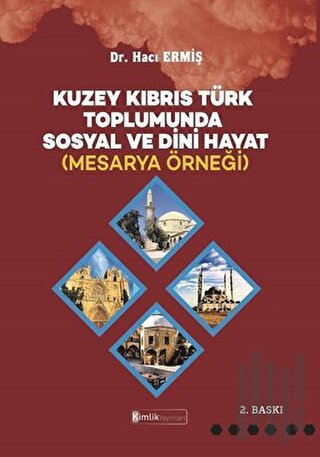 Kuzey Kıbrıs Türk Toplumunda Sosyal ve Dini Hayat (Mesarya Örneği) | K