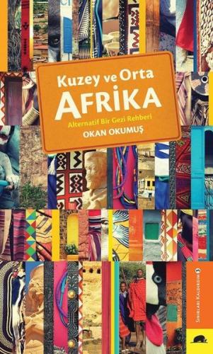 Kuzey ve Orta Afrika - Alternatif Bir Gezi Rehberi | Kitap Ambarı
