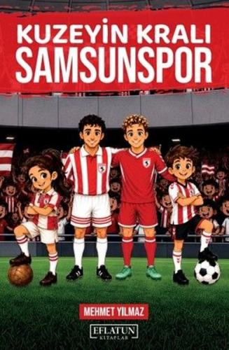 Kuzeyin Kralı Samsunspor | Kitap Ambarı