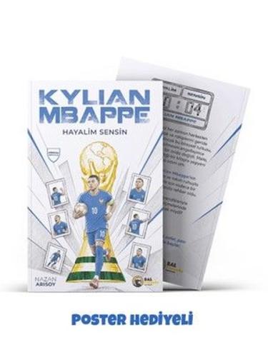 Kylian Mbappe - Hayalim Sensin - Poster Hediyeli