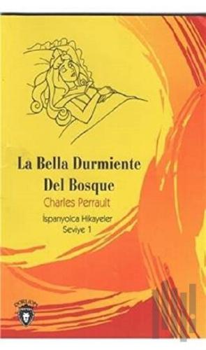 La Bella Durmiente Del Bosque İspanyolca Hikayeler Seviye 1 | Kitap Am