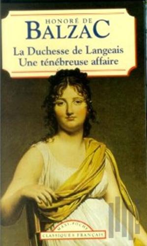 La Duchesse de Langeais Une Tenebreuse Affaire | Kitap Ambarı