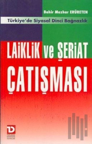 Laiklik ve Şeriat Çatışması