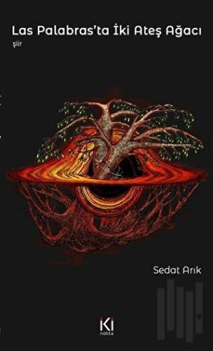 Las Palabras'ta İki Ateş Ağacı