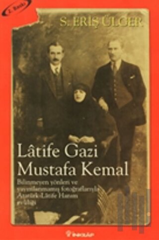 Latife Gazi Mustafa Kemal | Kitap Ambarı